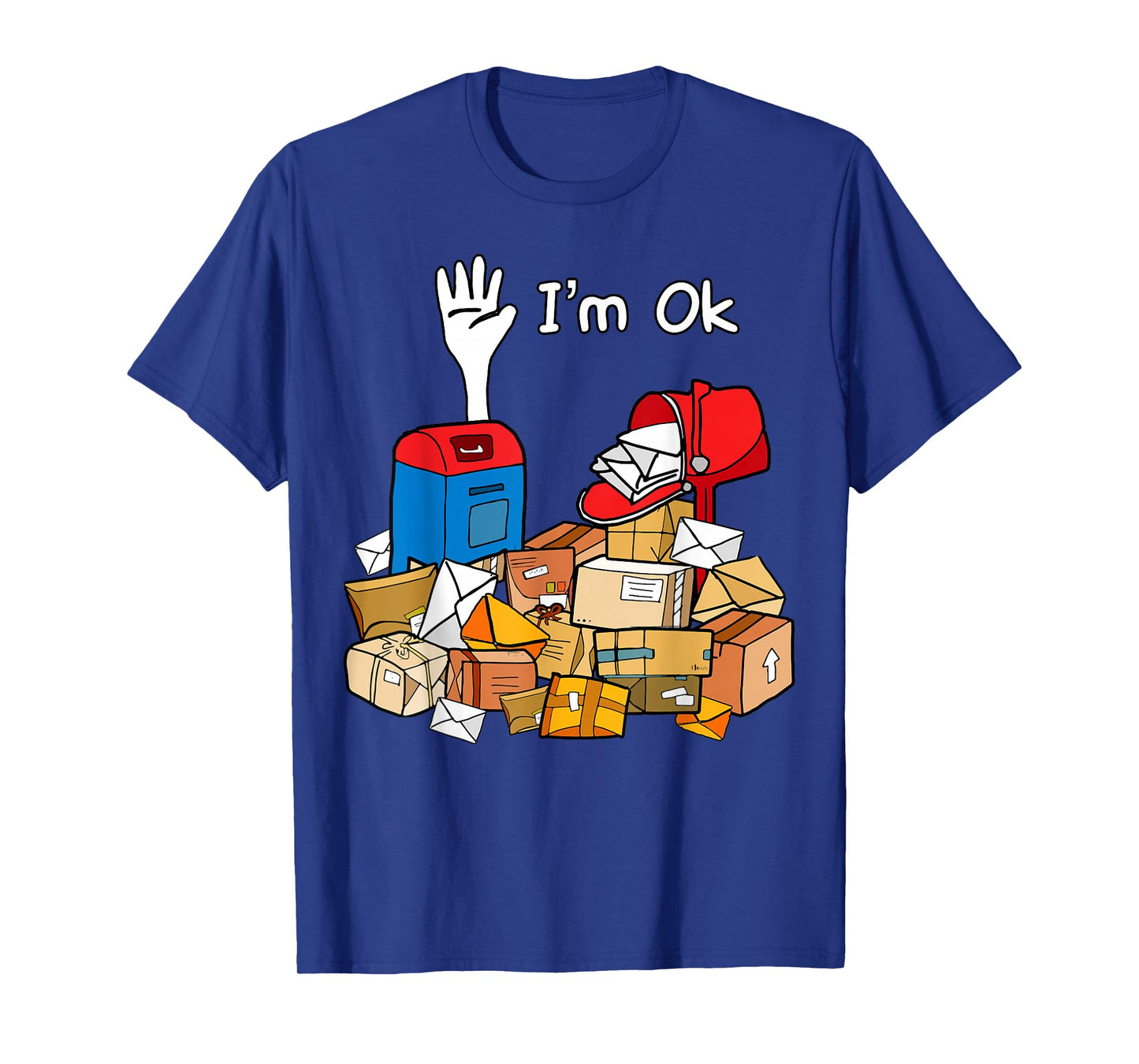 I'm Ok Funny Postal Worker T-Shirt