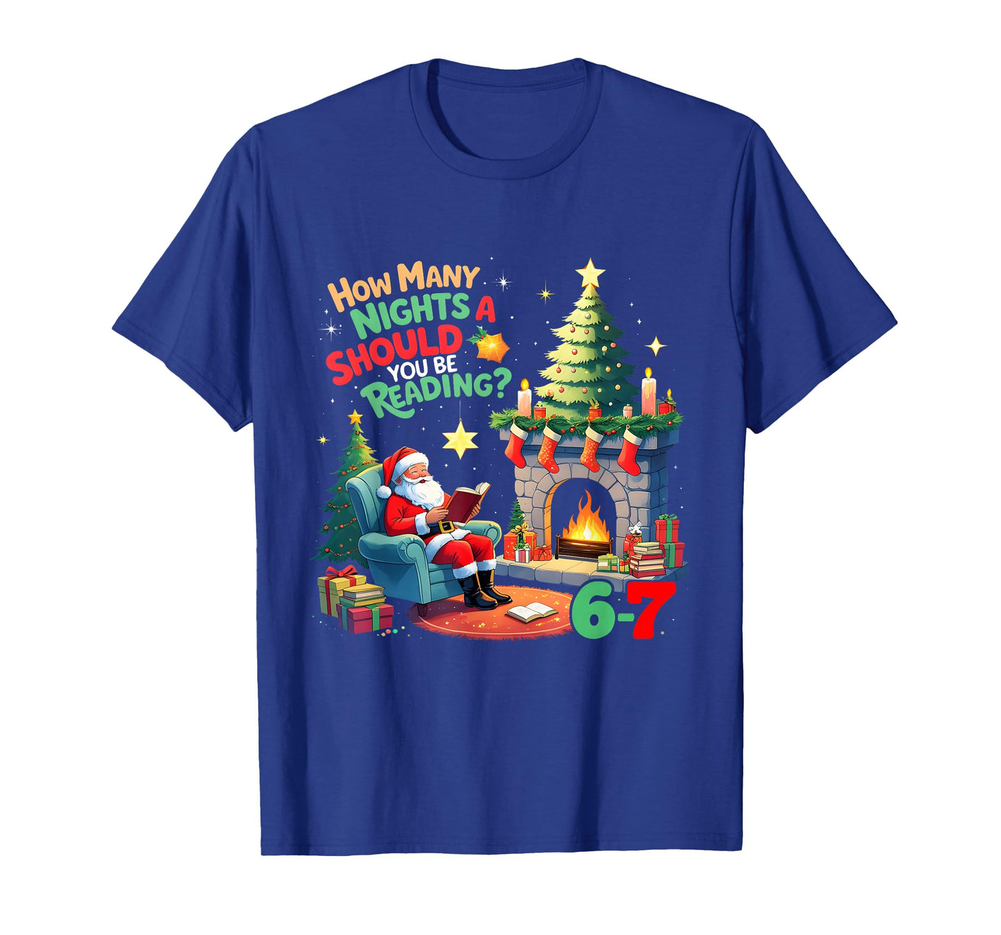 How Many Nights Should You Be Reading 67 Meme Santa T-Shirt