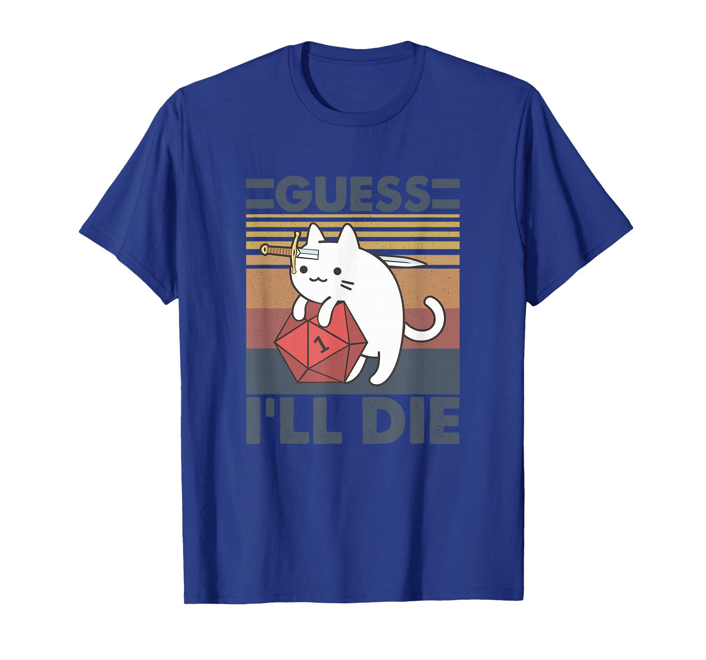 Guess I'll D!e Funny Lover Cat Apparel T-Shirt