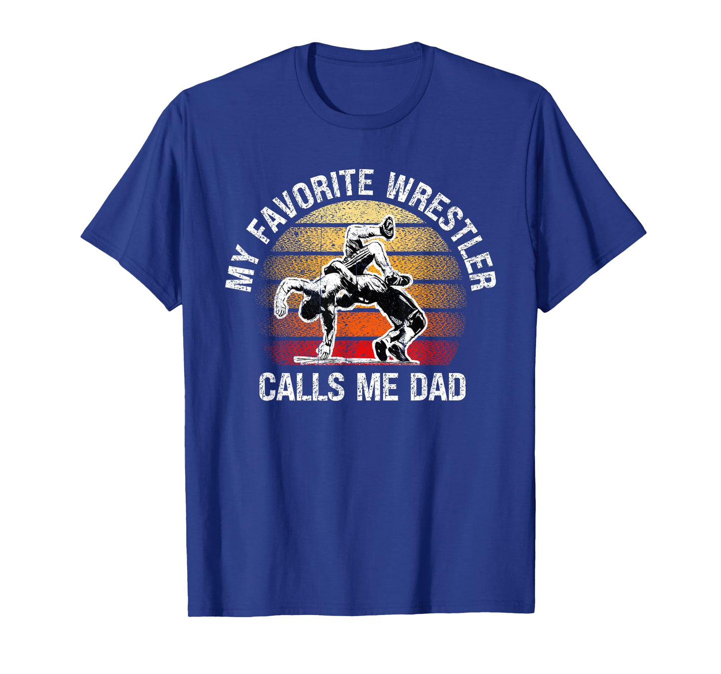 My Favorite Wrestler Calls Me Dad American Flag Father's day T-Shirt