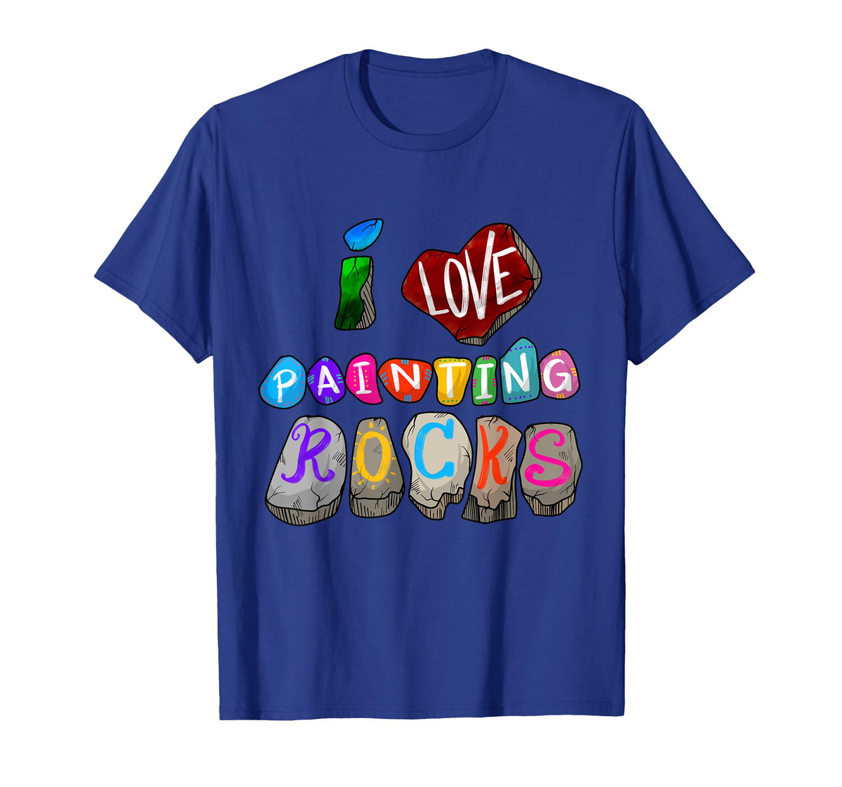 Funny I Love Painting Rocks Gift Cool Painter Men Women Kids T-Shirt