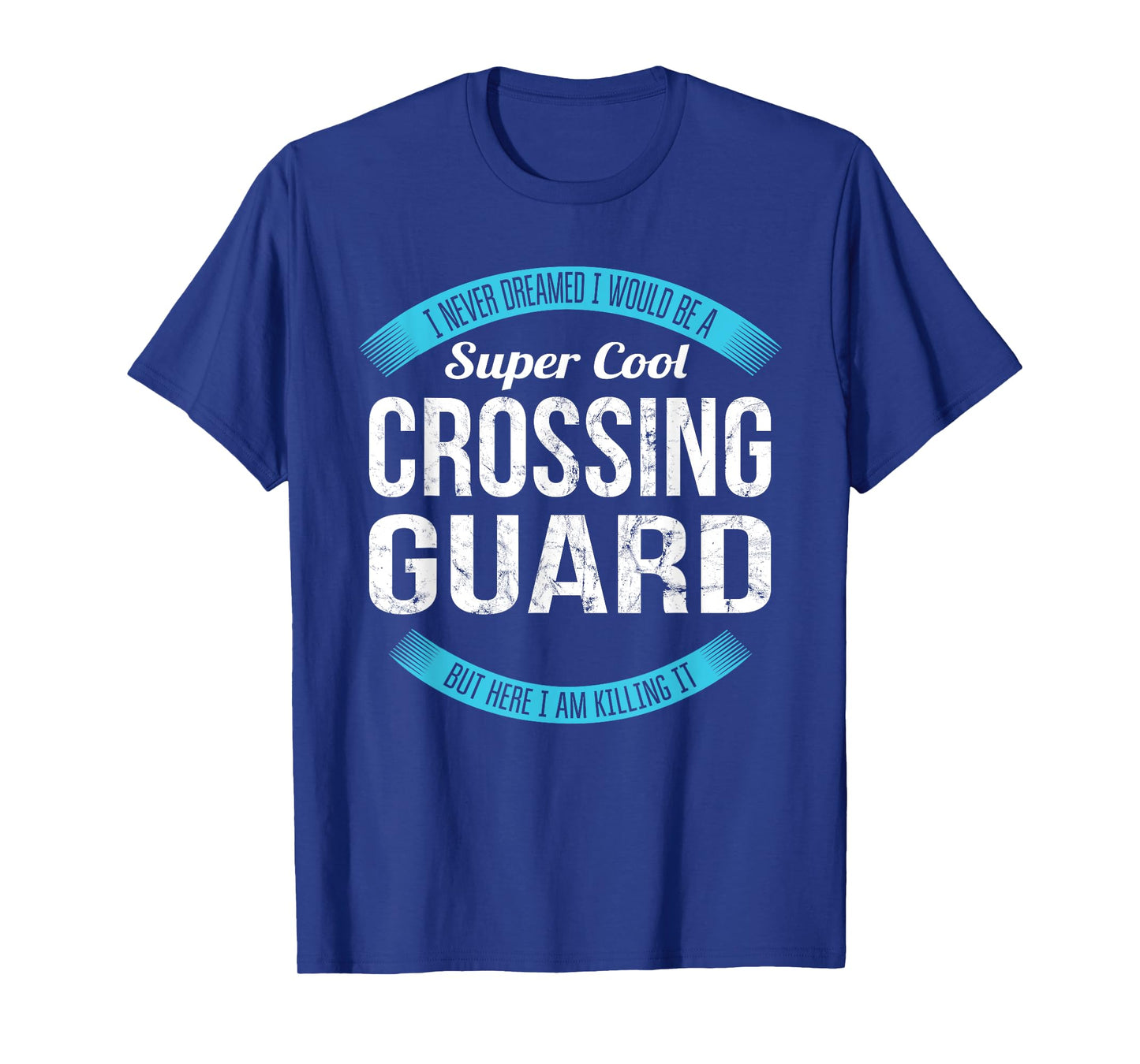 Crossing Guard Tshirt Gifts Funny T-Shirt