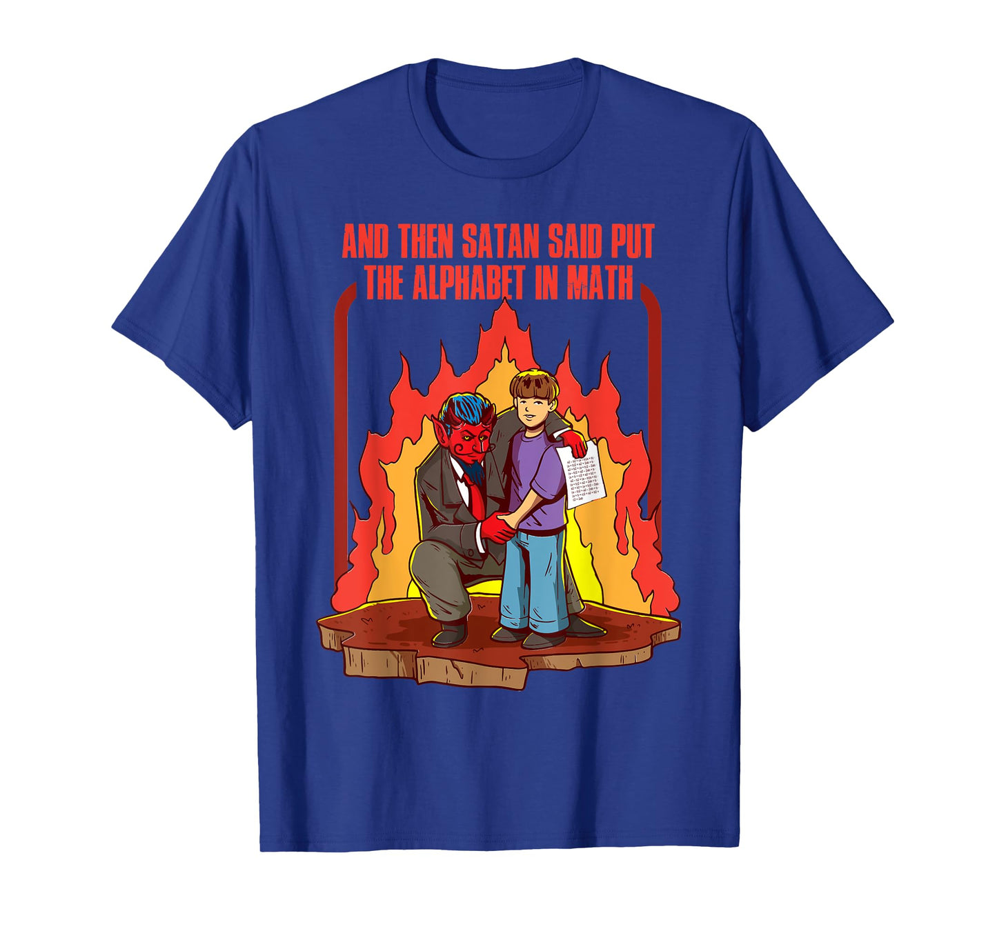 And Then Satan Said Put The Alphabet In Math T-Shirt