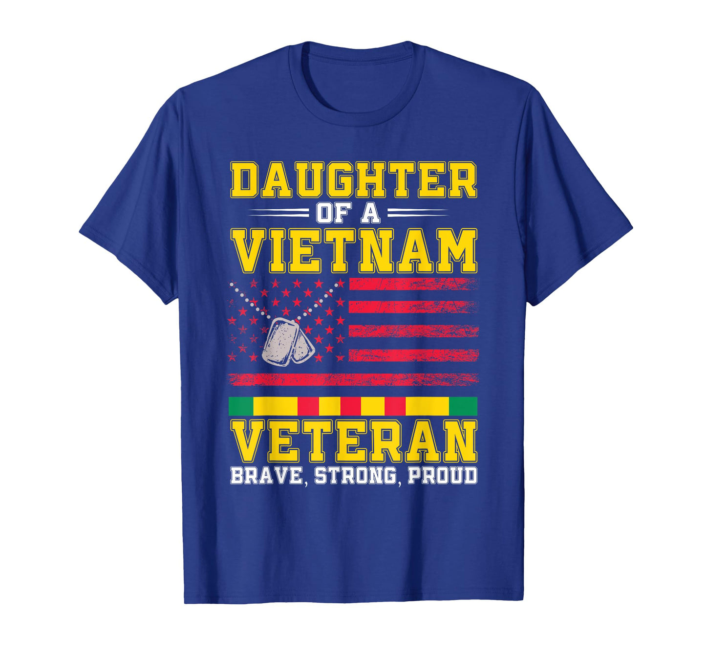 Daughter Of A Vietnam Veteran Brave Strong Proud US Flag T-Shirt