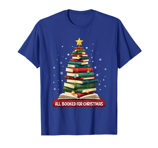 All Booked For Christmas Reading Book Lover Holiday Reader T-Shirt