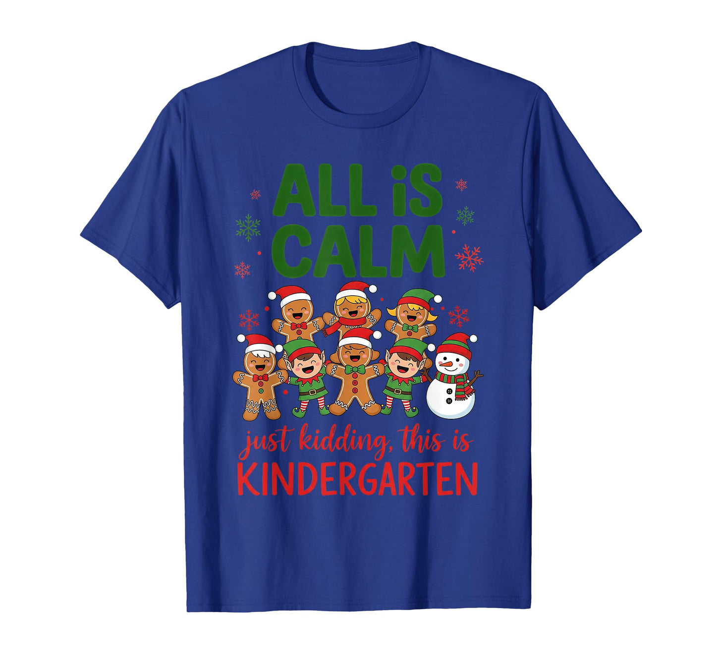 All is Calm This is Kindergarten Gingerbread Christmas T-Shirt
