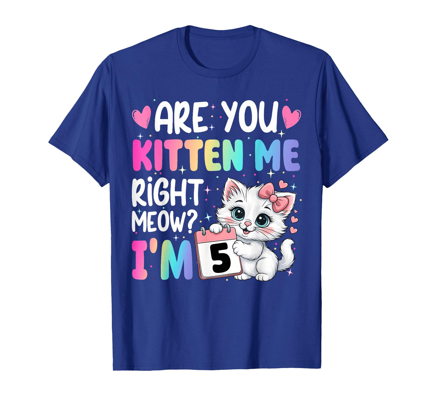 are You Kitten Me Right Meow I’m 5 Birthday Cat Cute Kitty T-Shirt