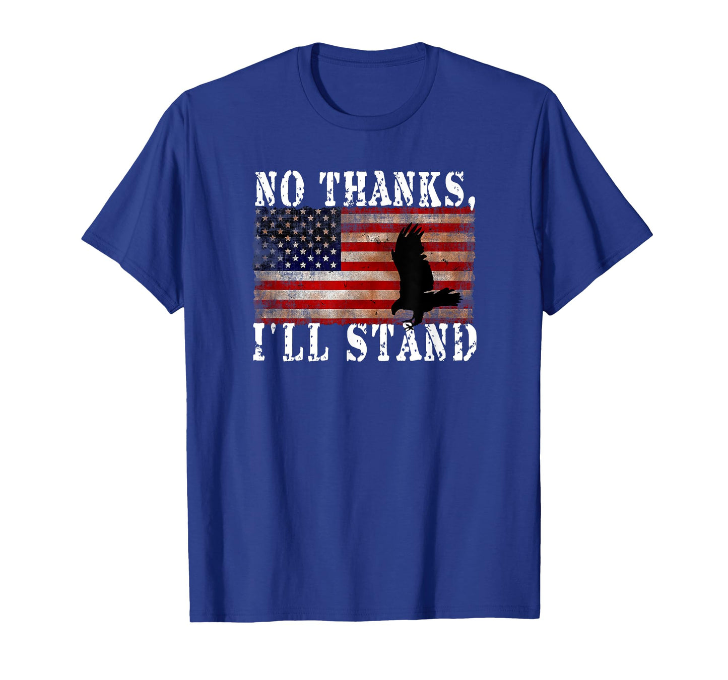 Bald Eagle Shirt No Thanks I'll Stand American Flag Shirts
