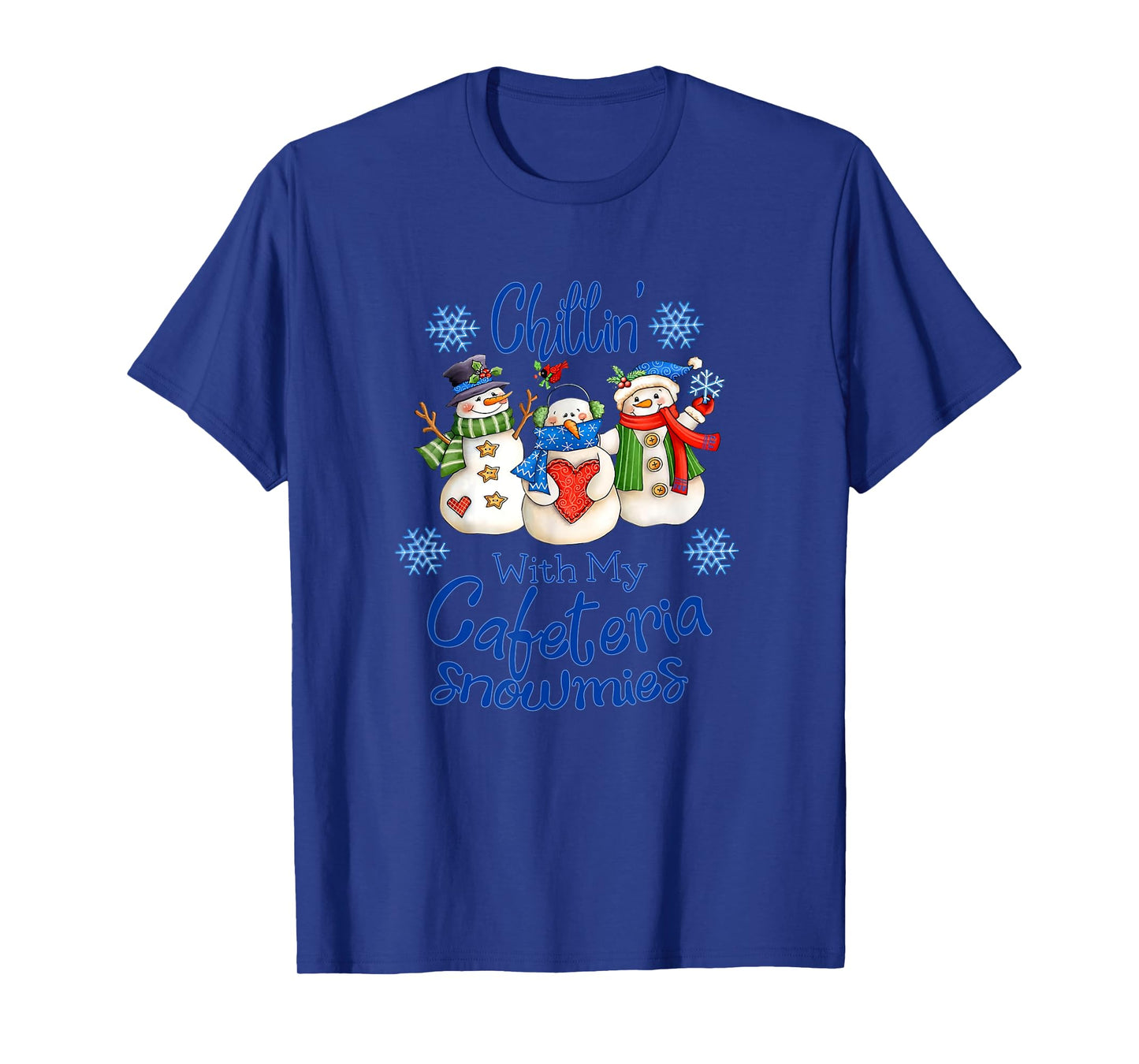 Chilling' With My Cafeteria Snowmies Snowman Lunch Lady Xmas T-Shirt