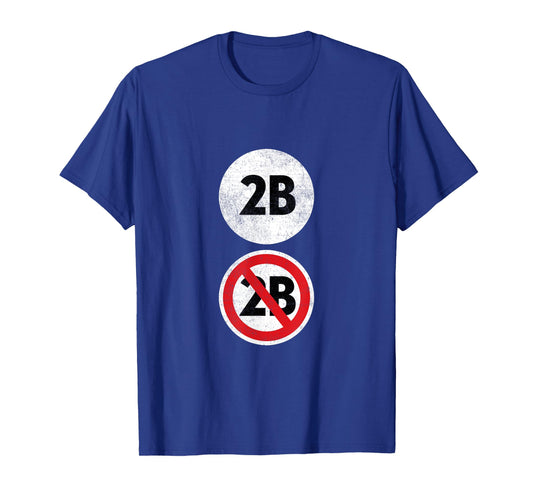 2B Or Not 2B - Funny English Teacher Shirt T-Shirt