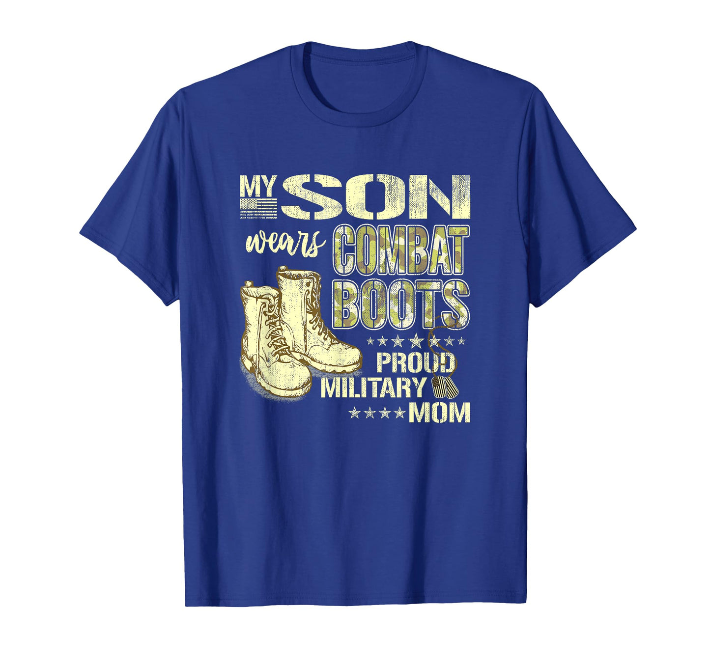 My Son Wears Combat Boots - Proud Military Mom Mother Gift T-Shirt