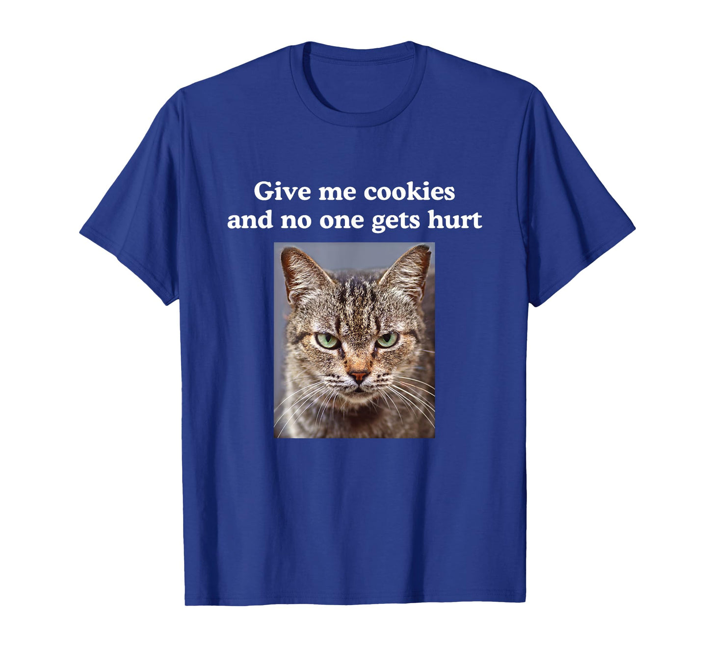 Funny Sarcastic Gray Tabby Cats Quote Love Cookies Meme T-Shirt