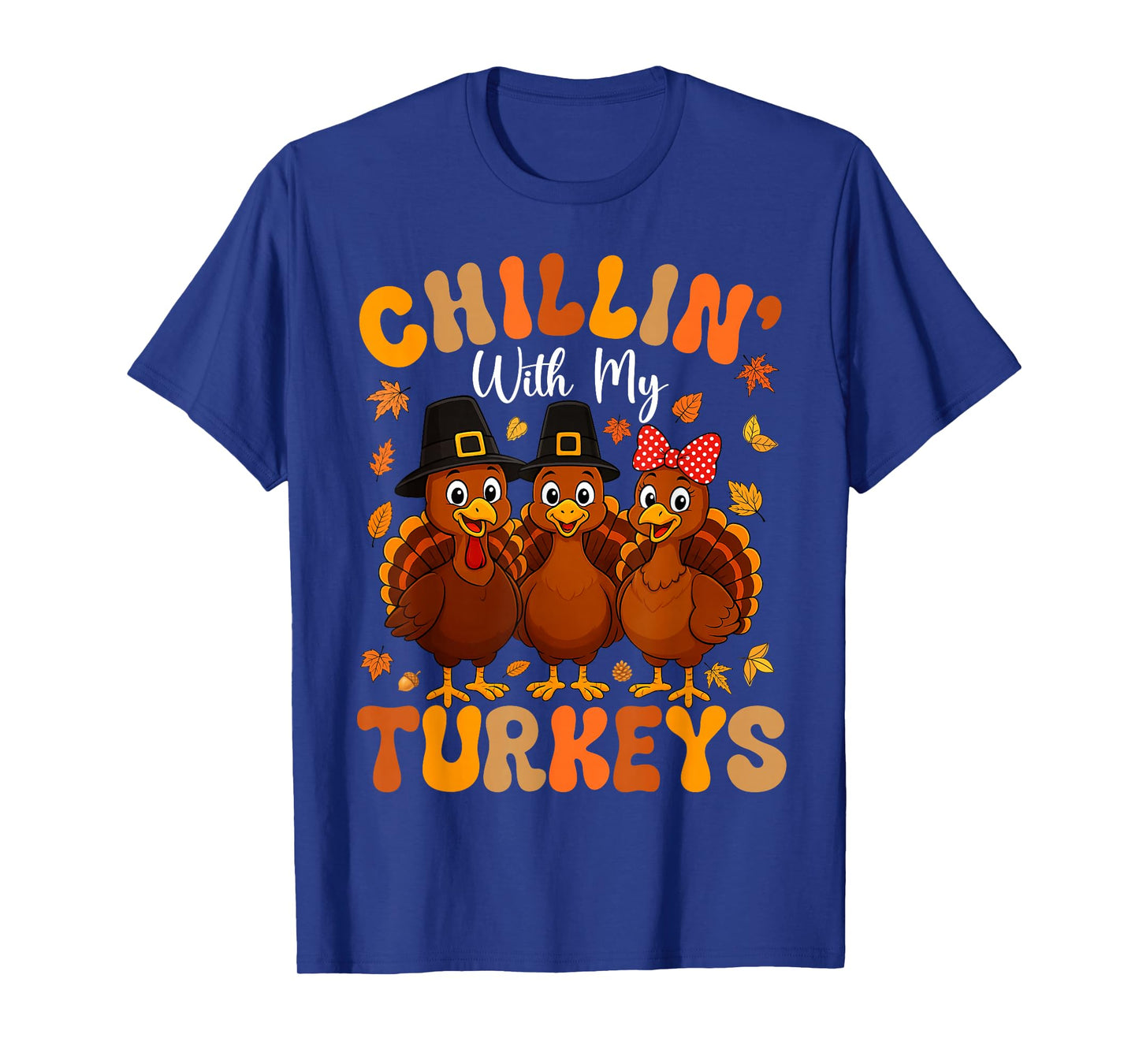 Chillin with My Turkeys Funny Thanksgiving Family Friends T-Shirt