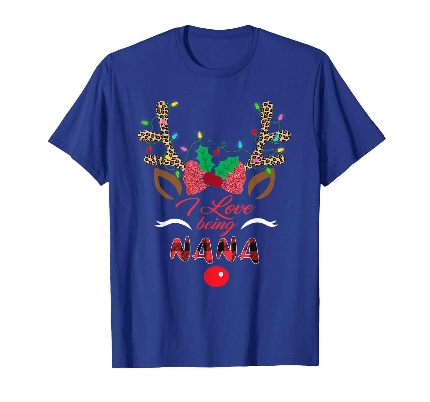 I Love Being Nana Reindeer Christmas Matching Family Gifts T-Shirt