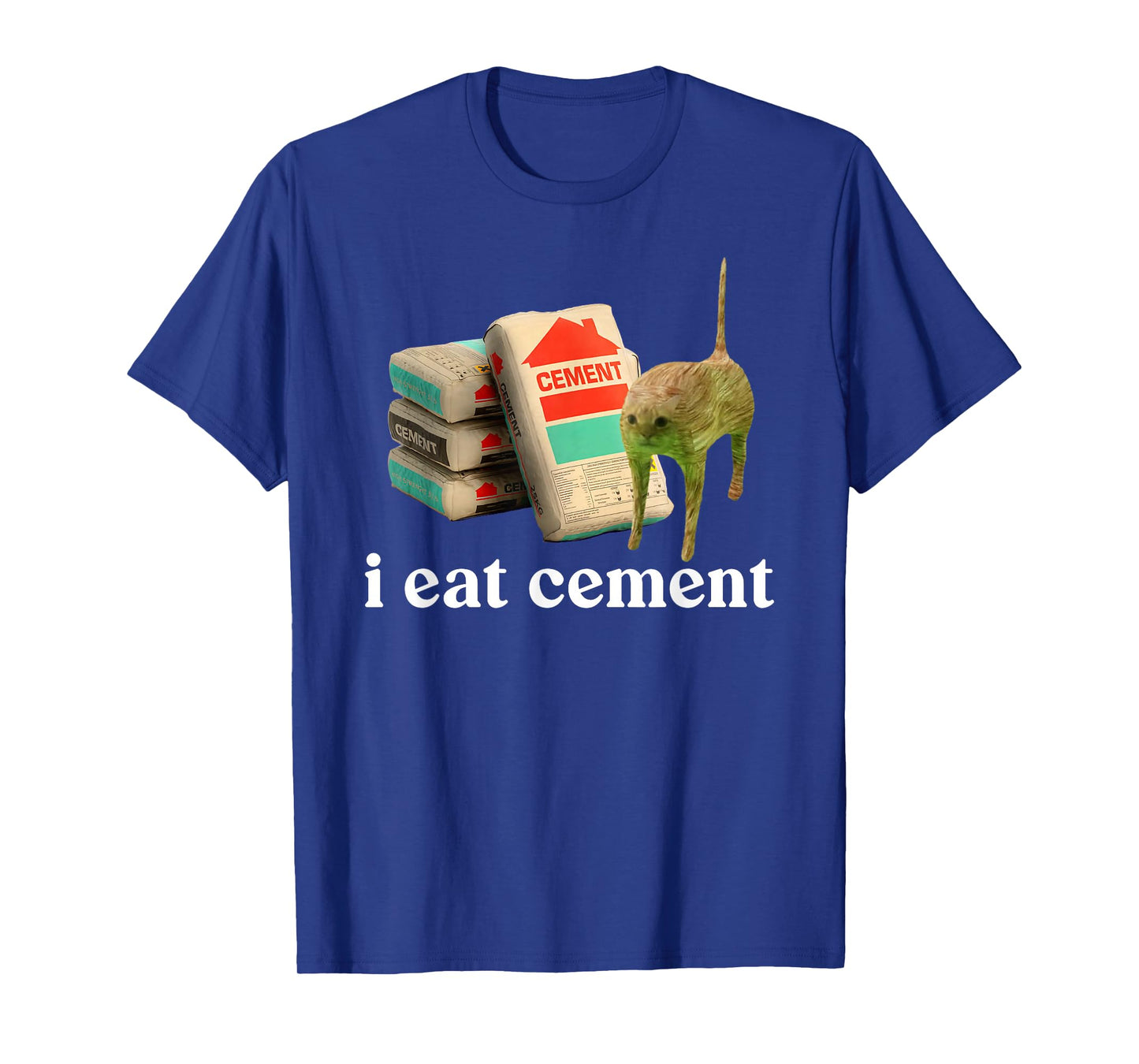 I Eat Cement Cursed Cat Funny Oddly Specific Dank Meme T-Shirt
