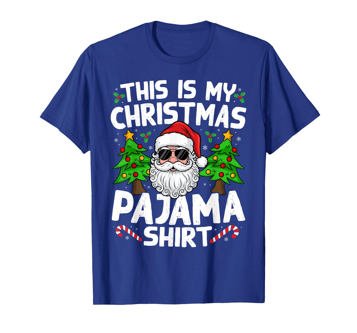 This is My Christmas Pajama Shirt Funny Xmas Santa Men Women T-Shirt