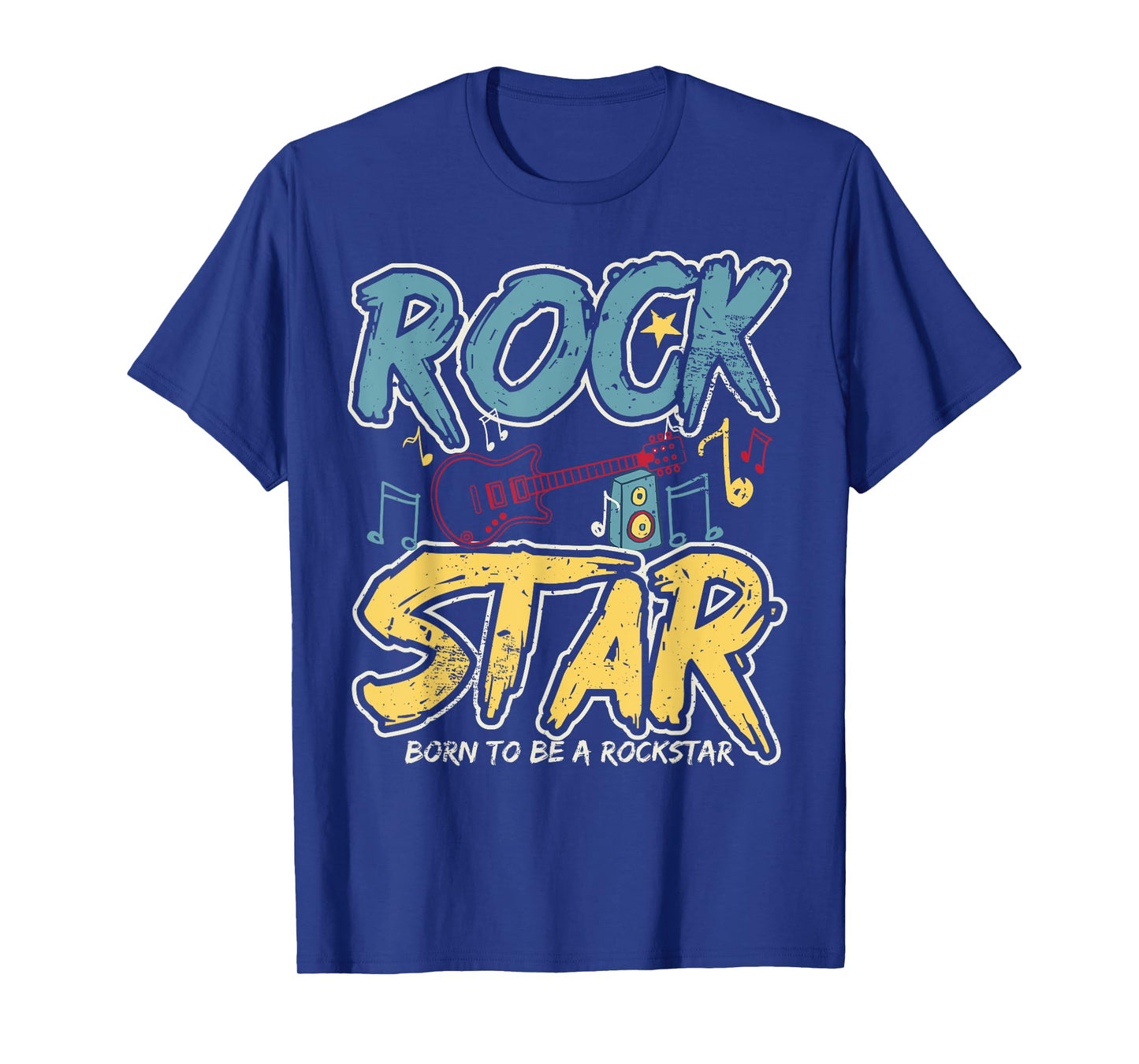 Born To Be A Rockstar design, Rock and Roll gift, Rock On T-Shirt