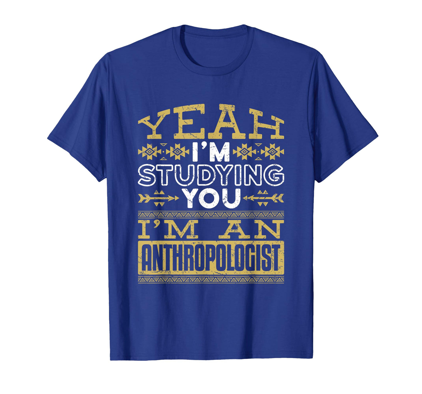 Anthropology Woman Man Anthropologist Studying You Funny T-Shirt