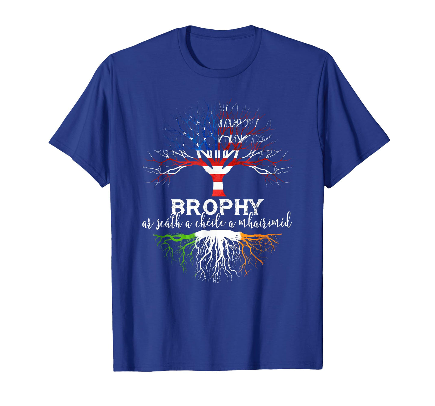 Brophy Irish Family Name Shirt Irish Roots T-Shirt