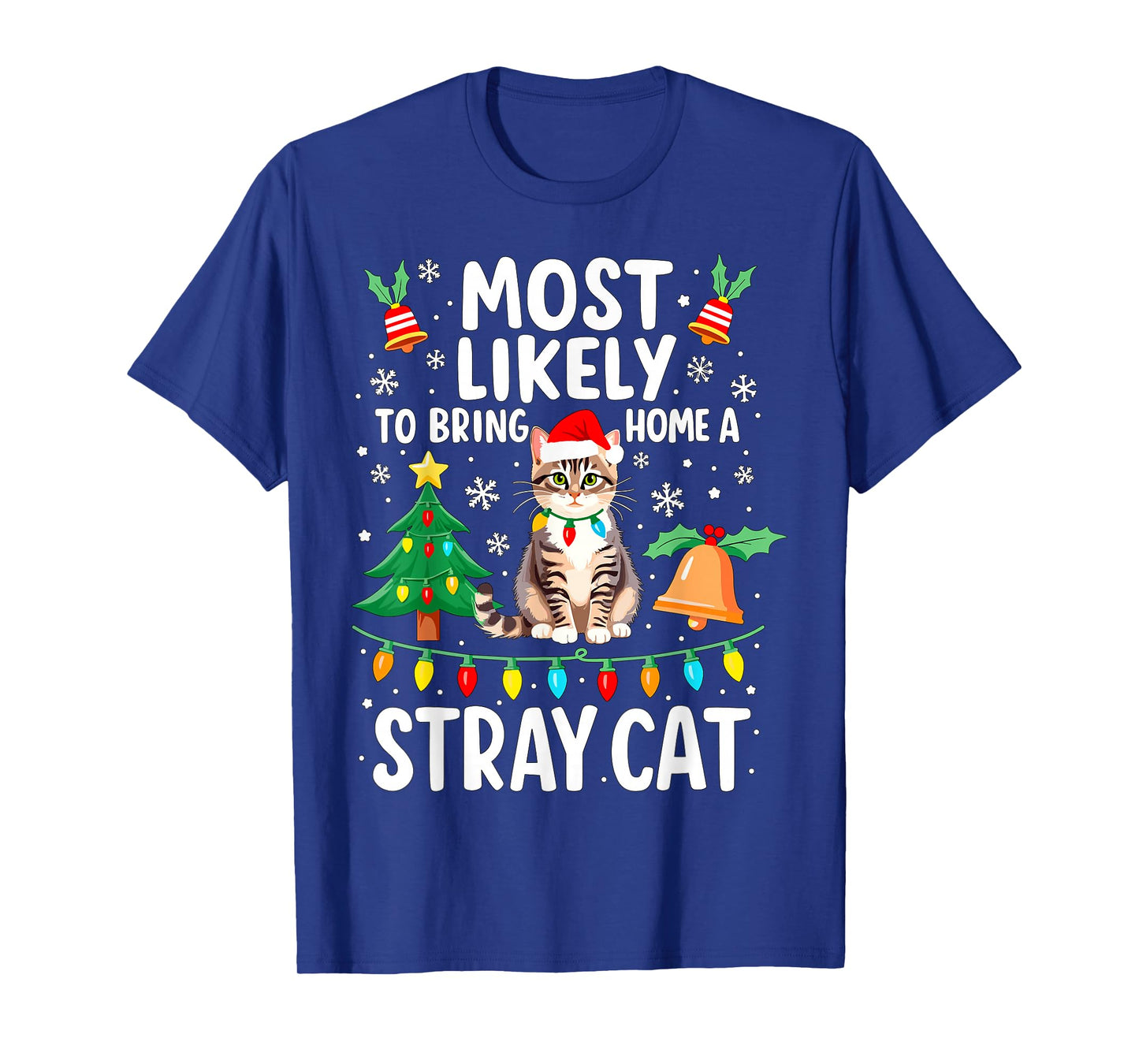 Most Likely to Bring Home a Stray Cat Christmas Costume Xmas T-Shirt
