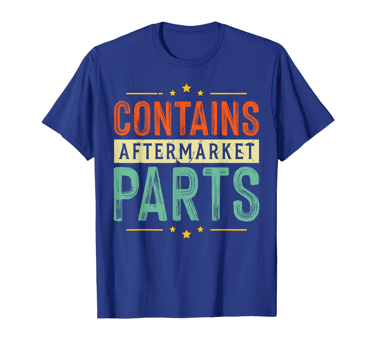Contains Aftermarket Parts Dad Joke Mechanic Funny Garage T-Shirt