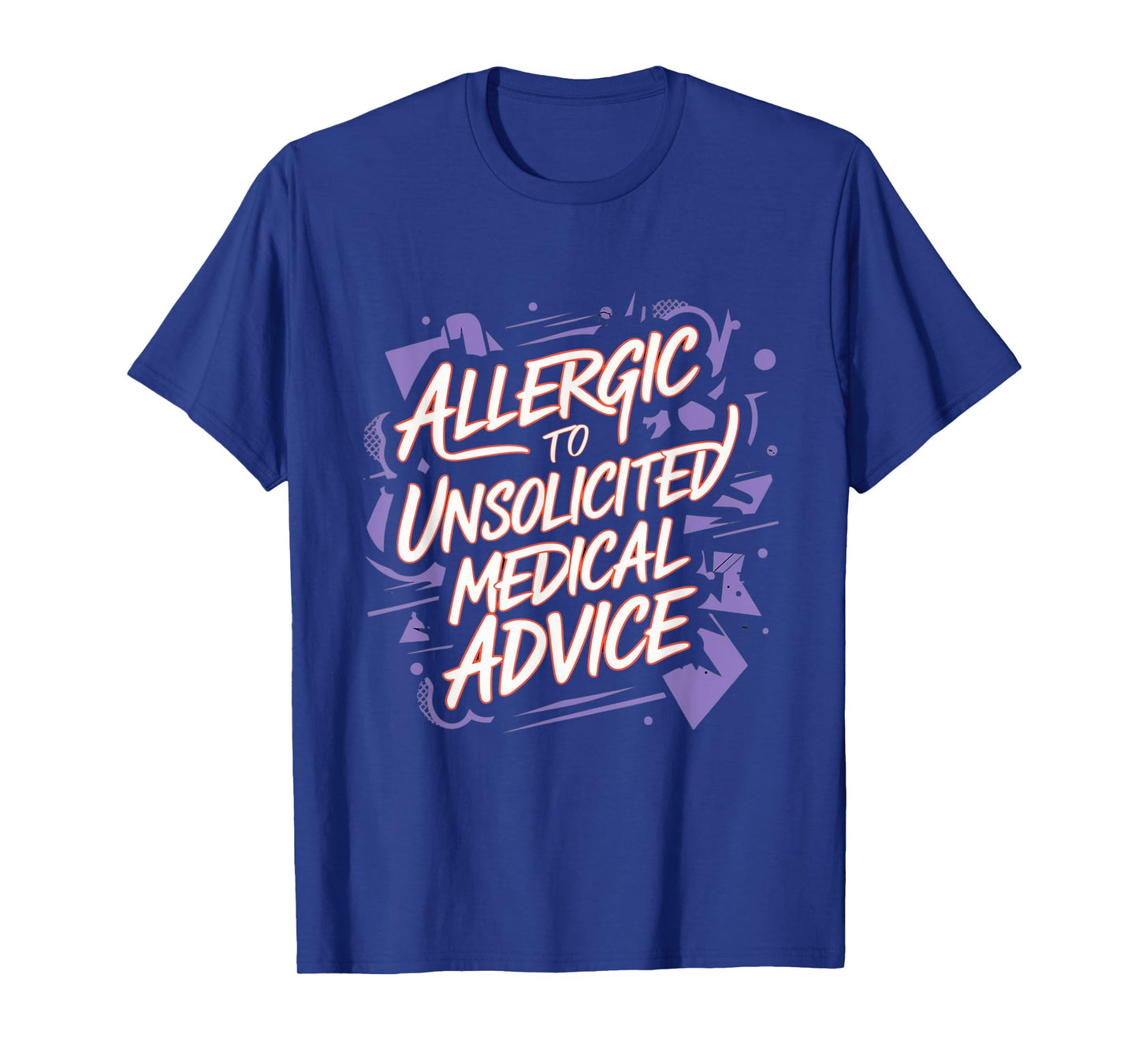 Allergic To Unsolicited Medical Advice Healthy Boundaries T-Shirt