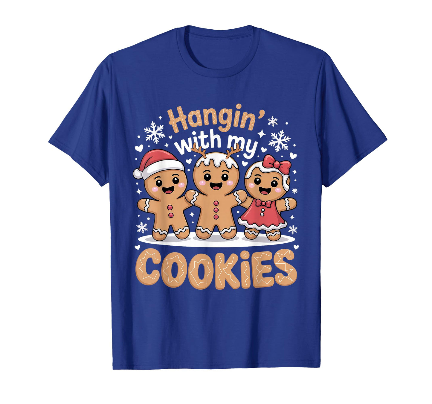 Hangin with My Cookies Christmas Gingerbread Xmas Women Girl T-Shirt