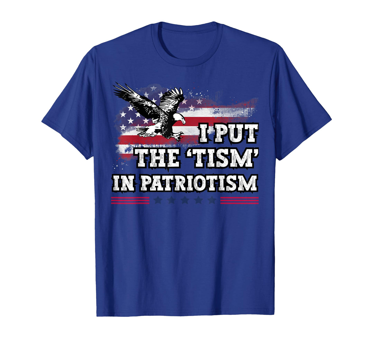 I Put The Tism in Patriotism T-Shirt