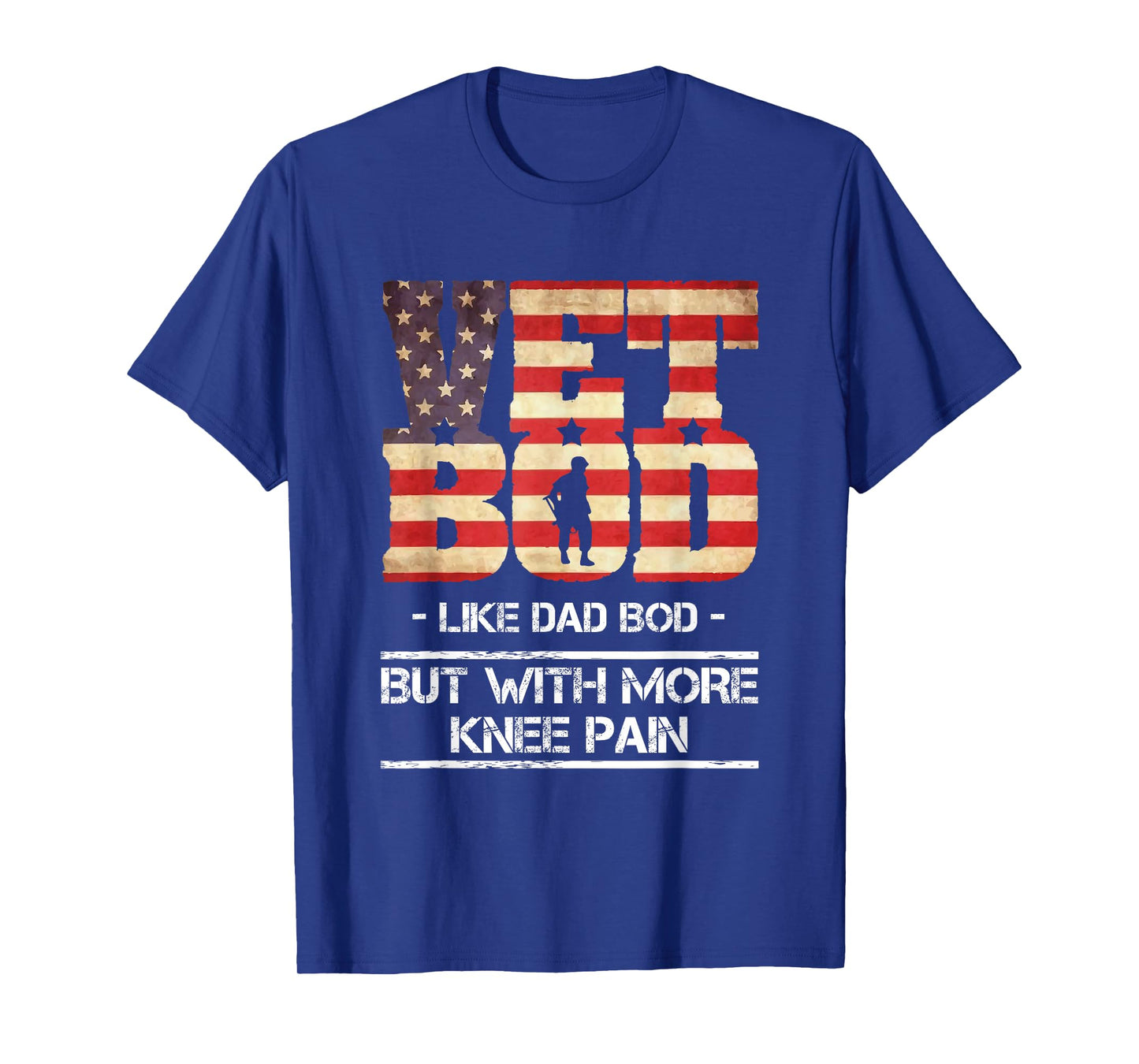 Vet Bod Like Dad Bod But With More Knee Pain T-Shirt T-Shirt