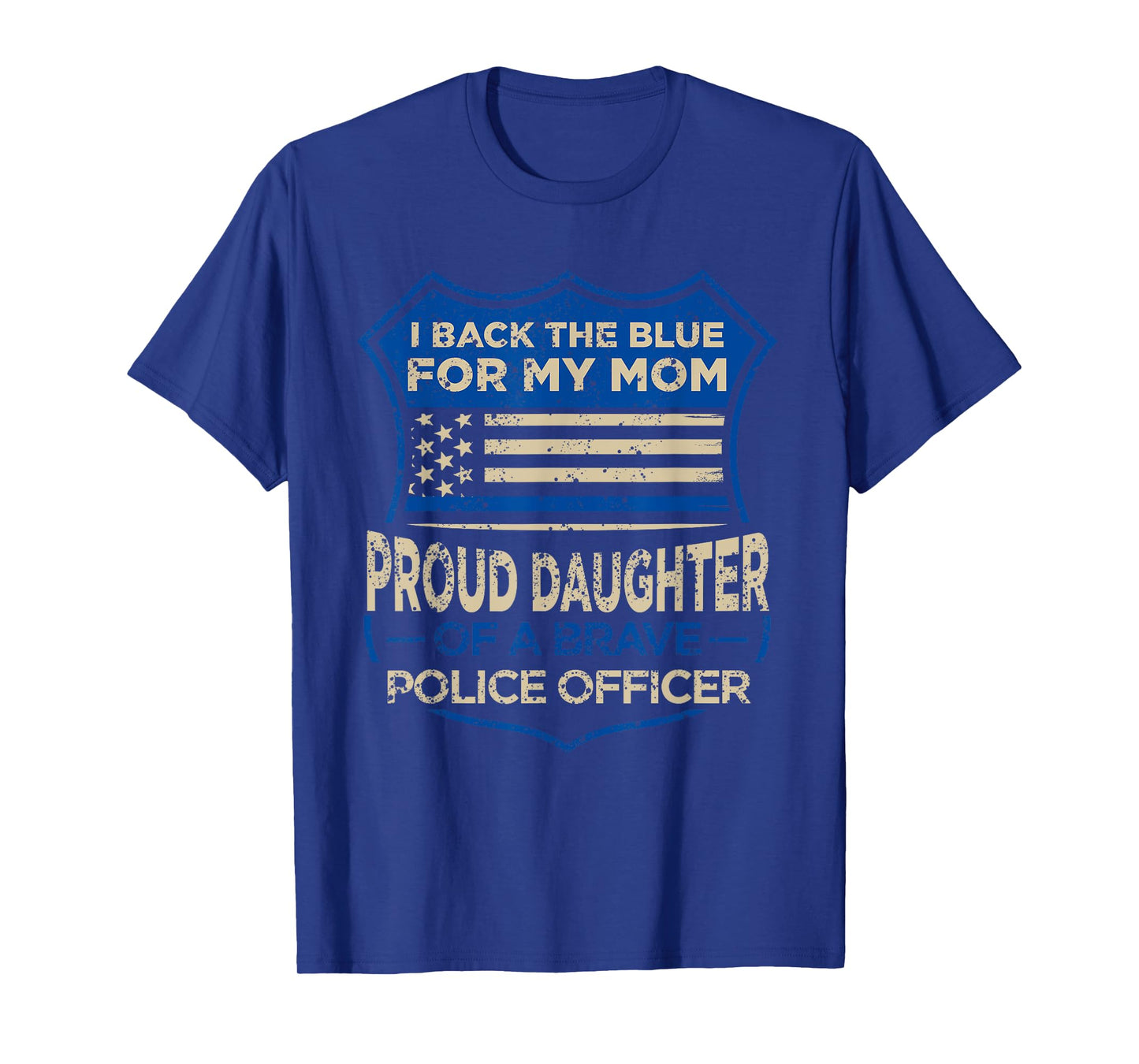 Blue Thin Line I Back The Blue For My Mom Proud Daughter T-Shirt