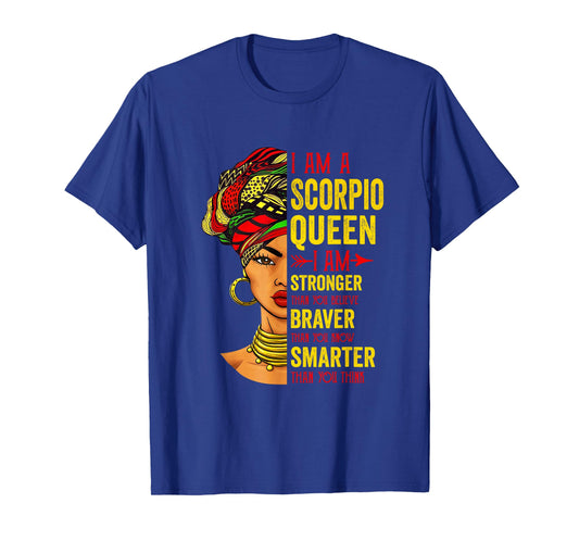 Scorpio Queen I Am Stronger Birthday For Scorpio Zodiac T-Shirt