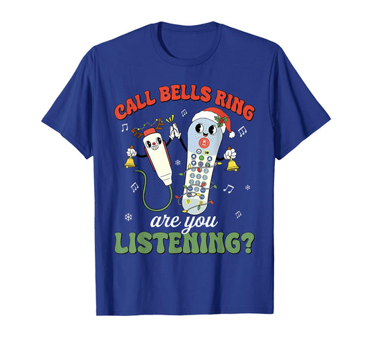Cute Funny Call Bell Rings are You Listening CNA ER Nurses T-Shirt