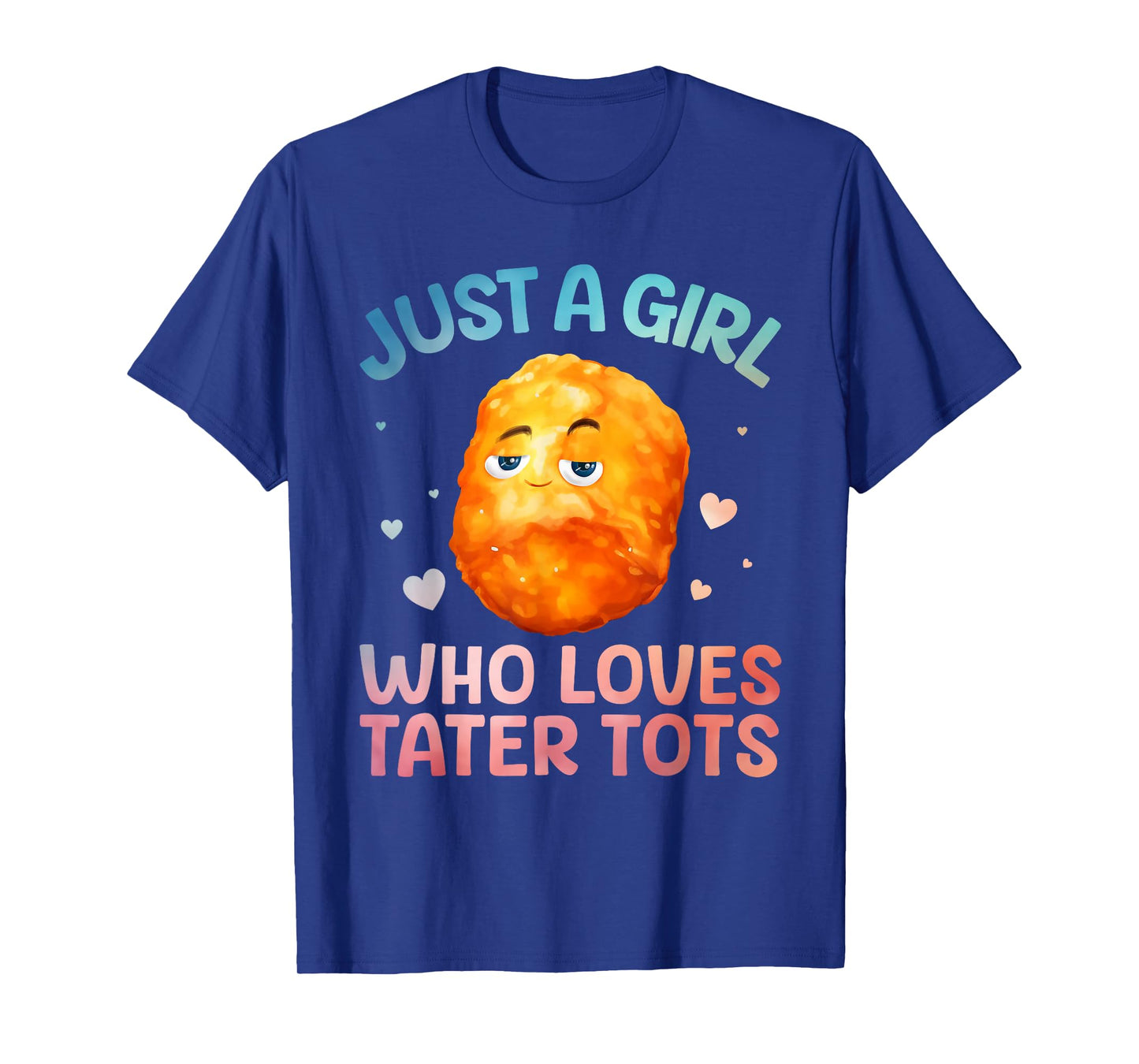 Tater Tot Design for Women Girls Kids Potato Tater Tot Lover T-Shirt