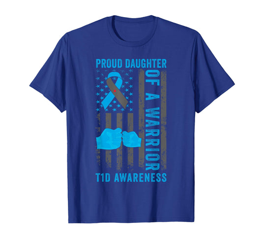 Proud Daughter Of A T1D Warrior Type 1 Diabetes Awareness T-Shirt
