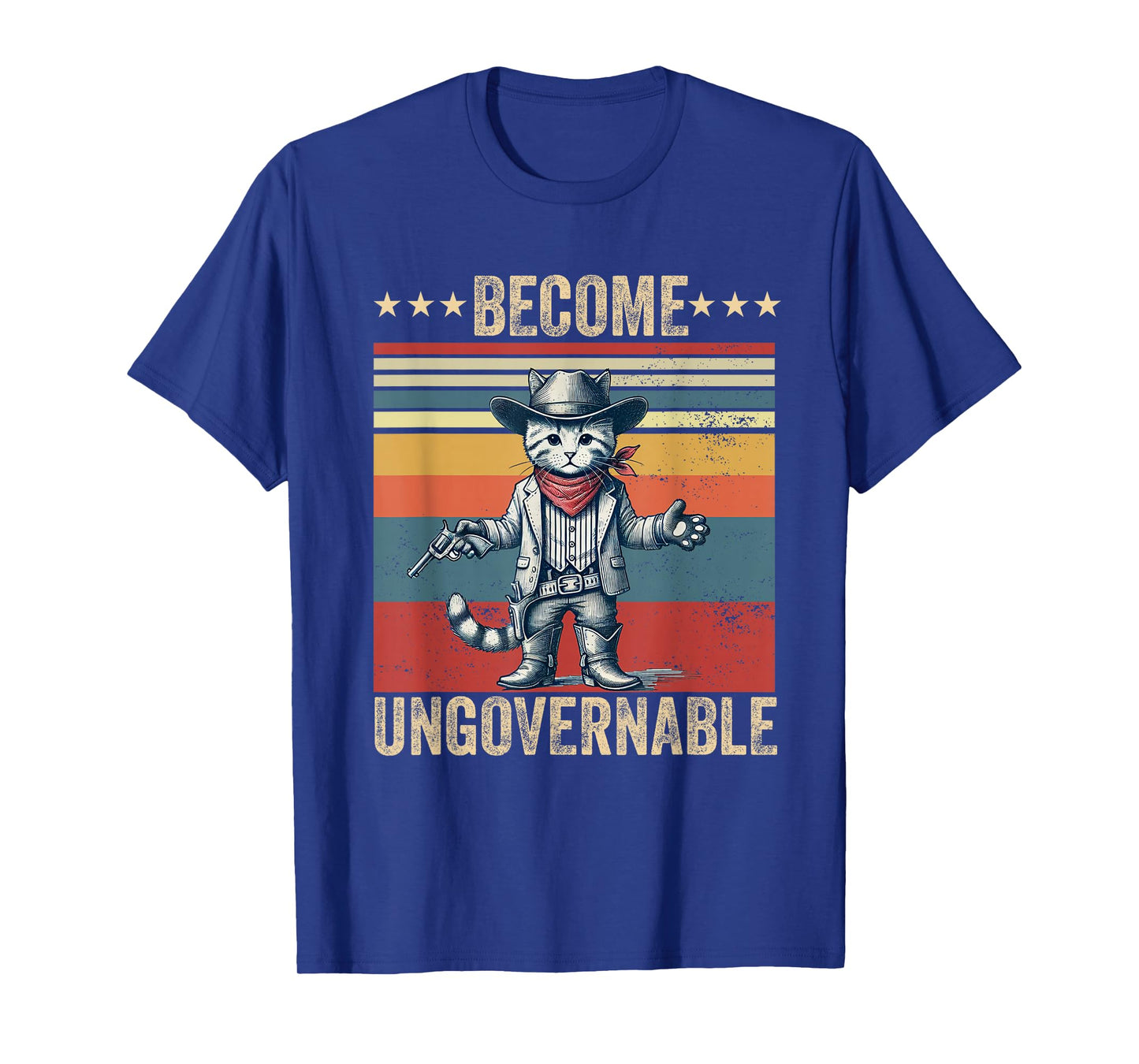 Become ungovernable Cowboy cat Funny cat Lover Meme T-Shirt