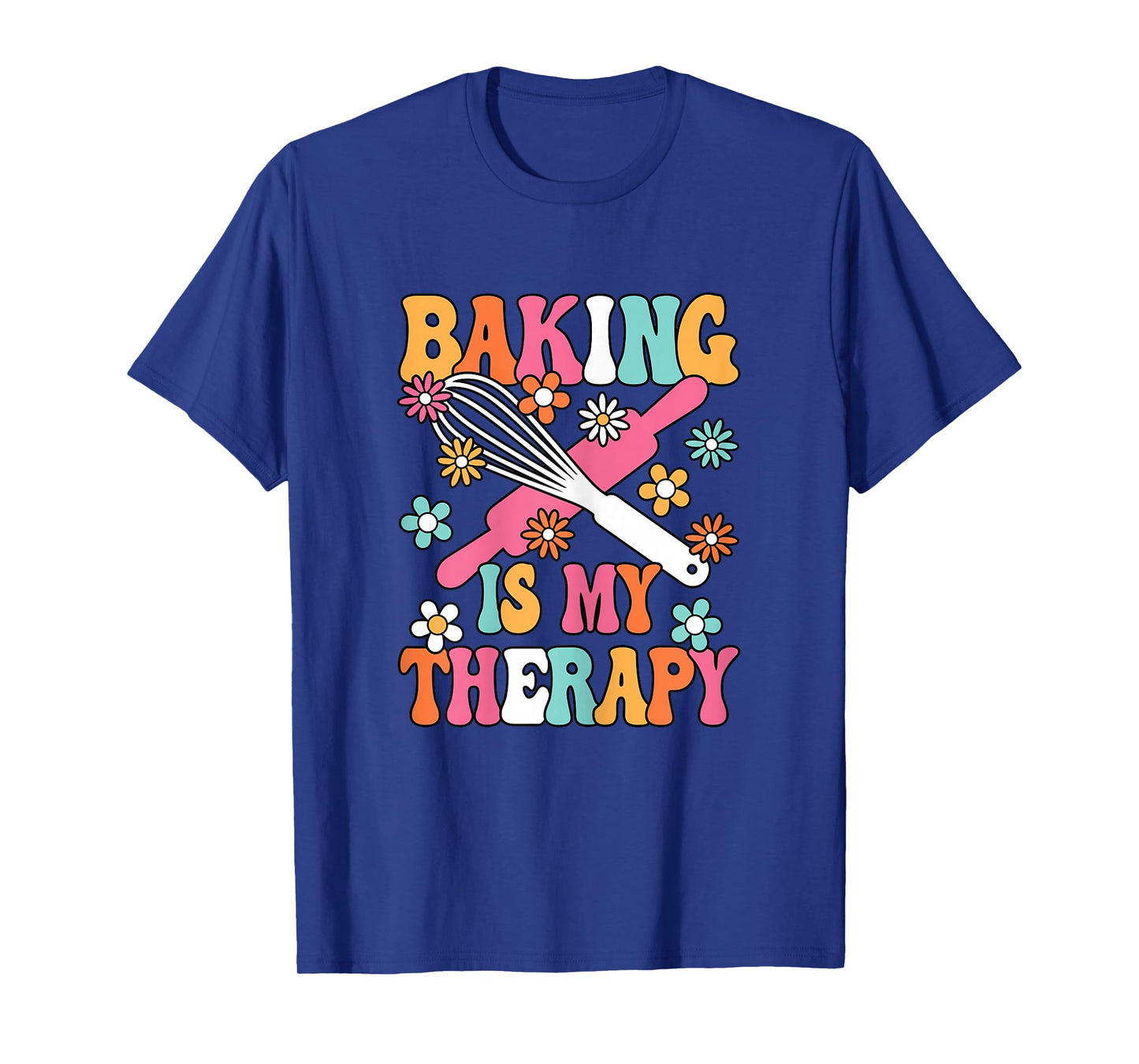 Baking is My Therapy Cute Baker Groovy Women Girls T-Shirt
