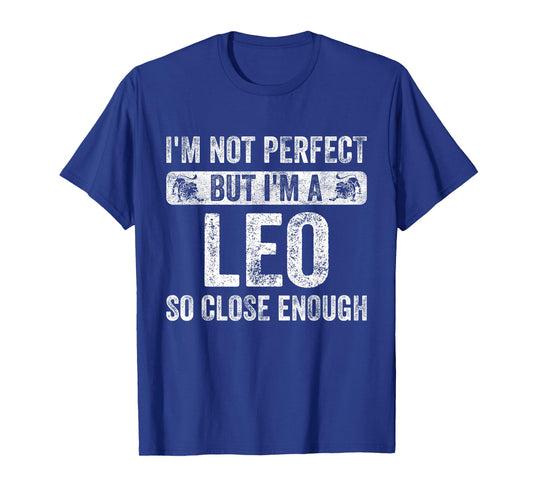 I'm Not Perfect But I'm A Leo Funny Horoscope Zodiac Sign T-Shirt
