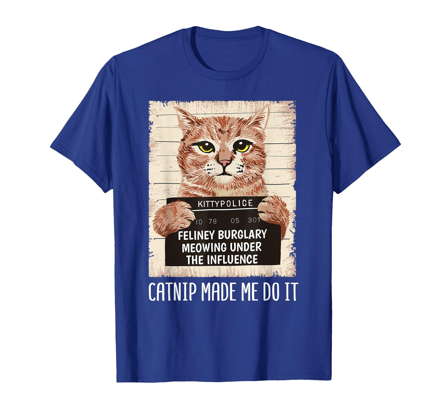 Catnip Made Me Do It Shirt Catnip Made Me Do It Orange Cat T-Shirt