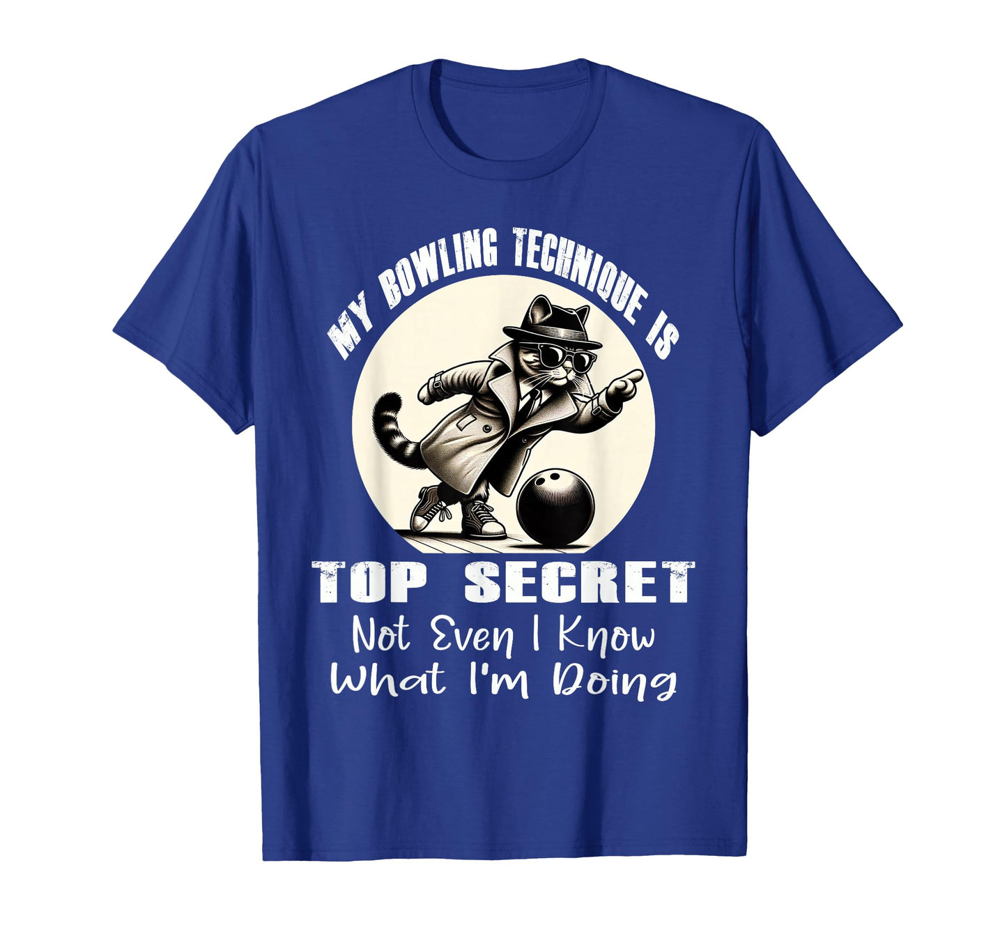 My Bowling Technique is Top Secret Funny Bowling Bowler Cat T-Shirt