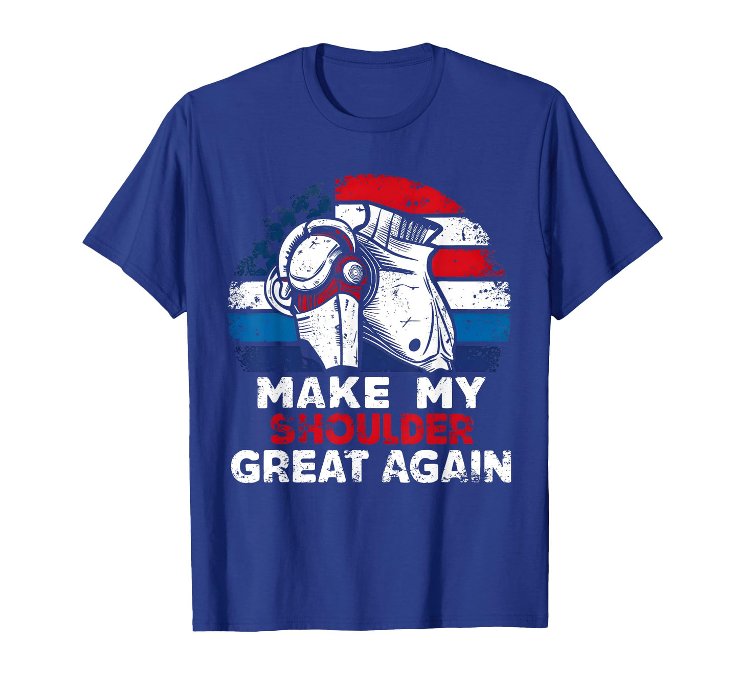 Make My Shoulder Great Again Funny Shoulder Surgery Recovery T-Shirt