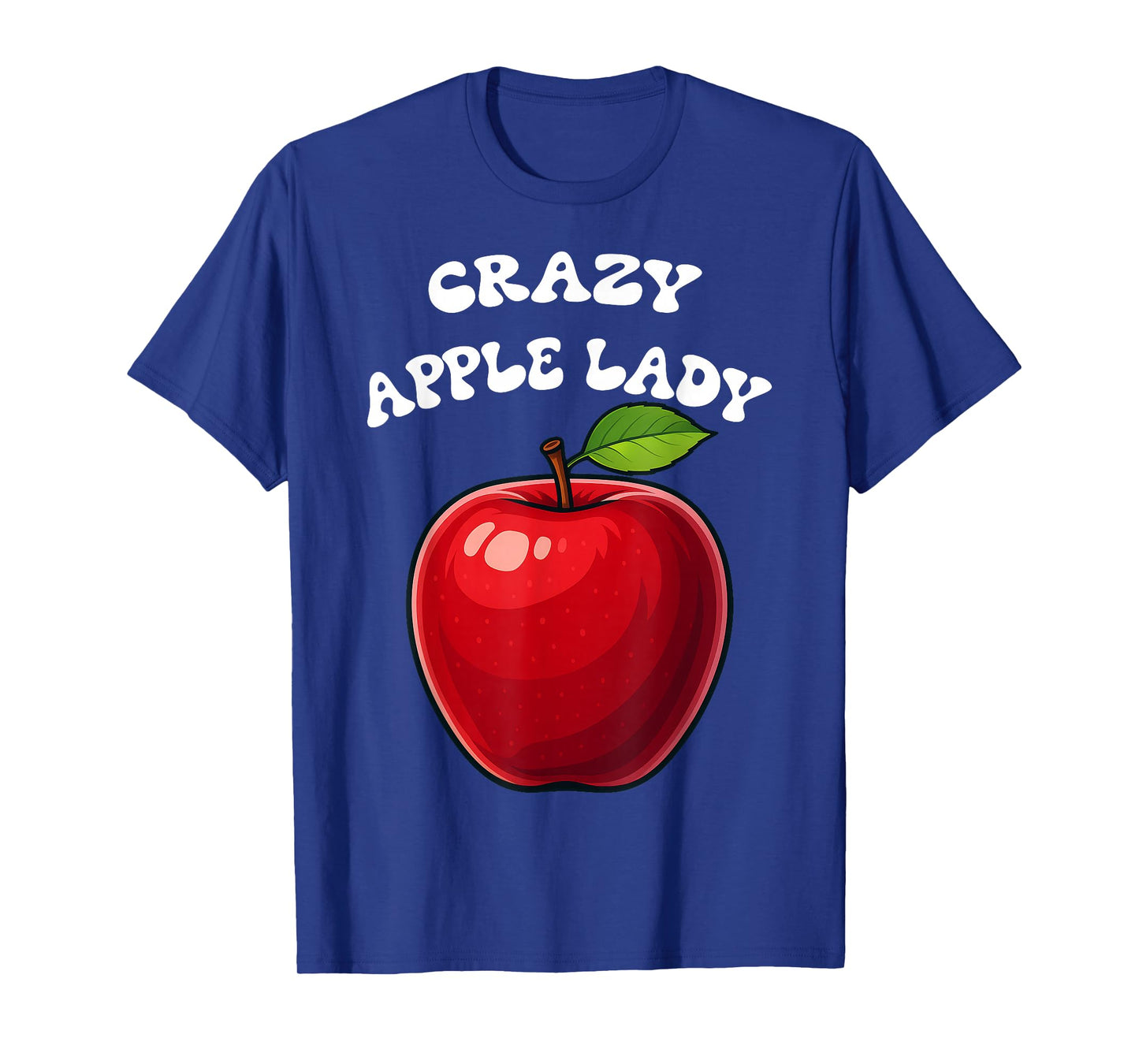 Crazy Apple Lady Apple Picking Funny Apple Picker Red Apple T-Shirt