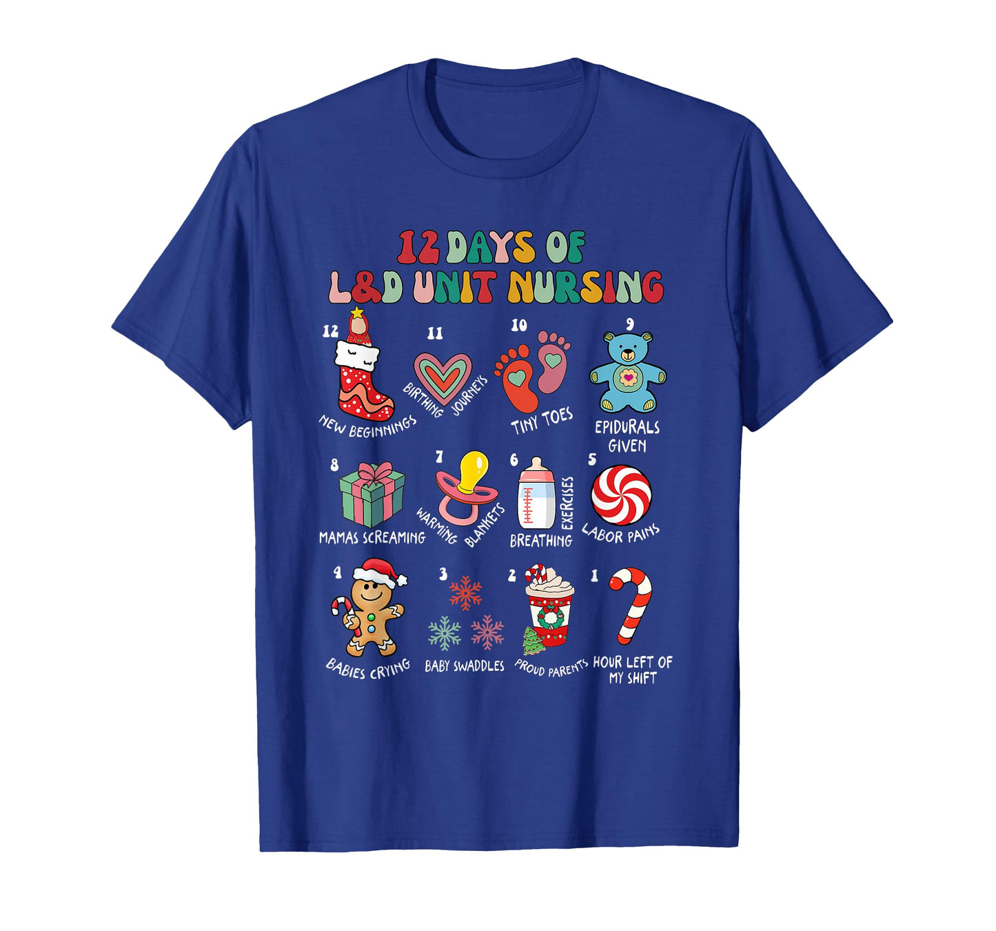 12 Days Of L&D Unit Nursing Labor & Delivery Nurse Christmas T-Shirt