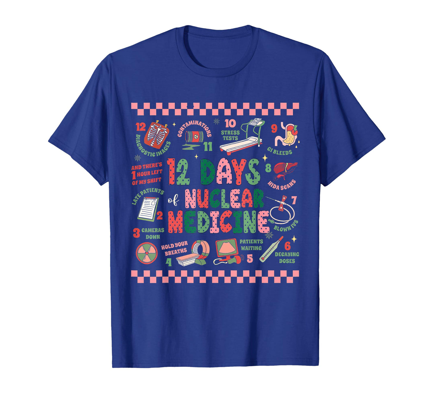 Christmas Nuclear Medicine, 12 Days Of Nuclear Medicine T-Shirt