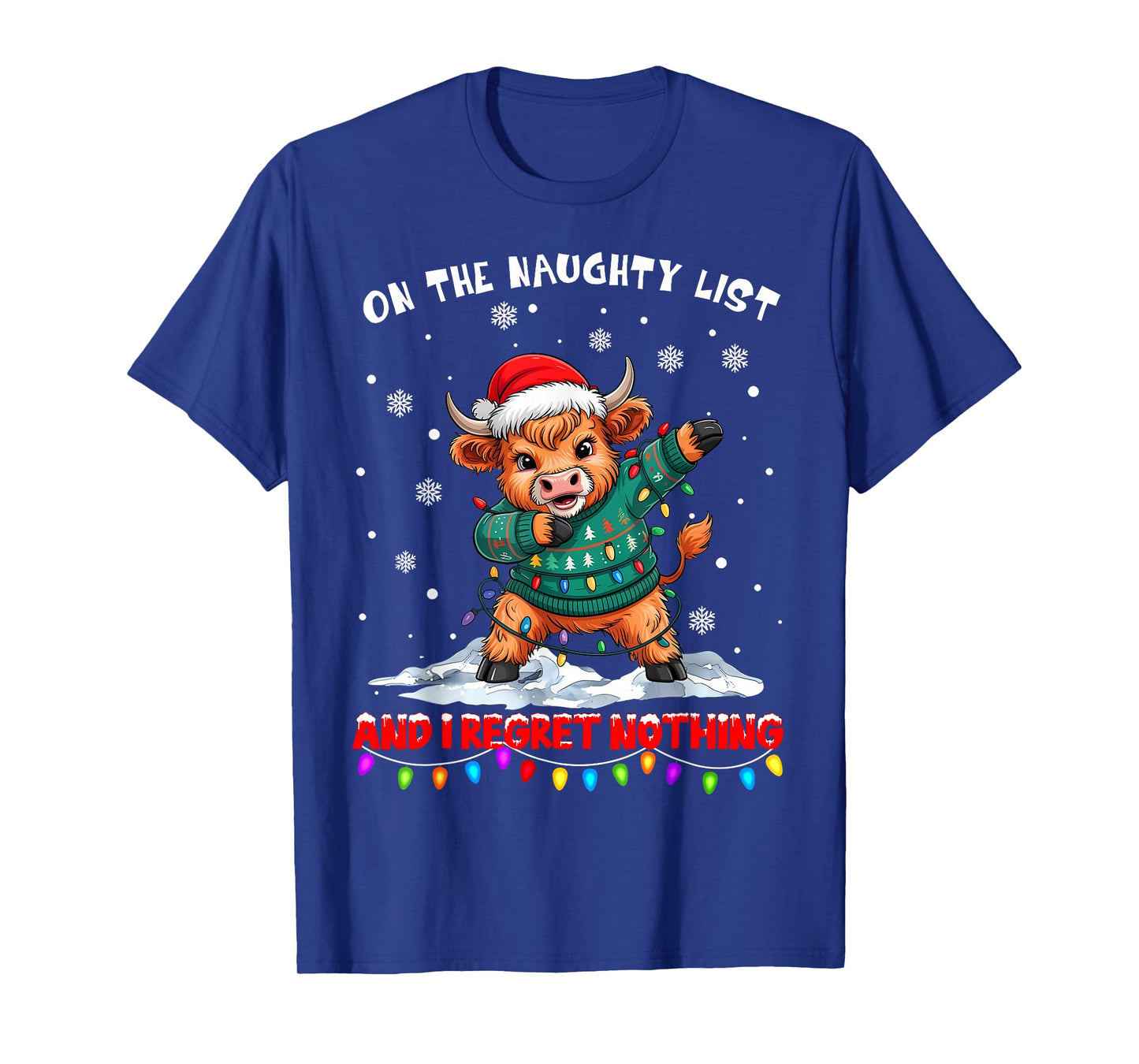 On The Naughty List and Regret Nothing Christmas Cow T-Shirt