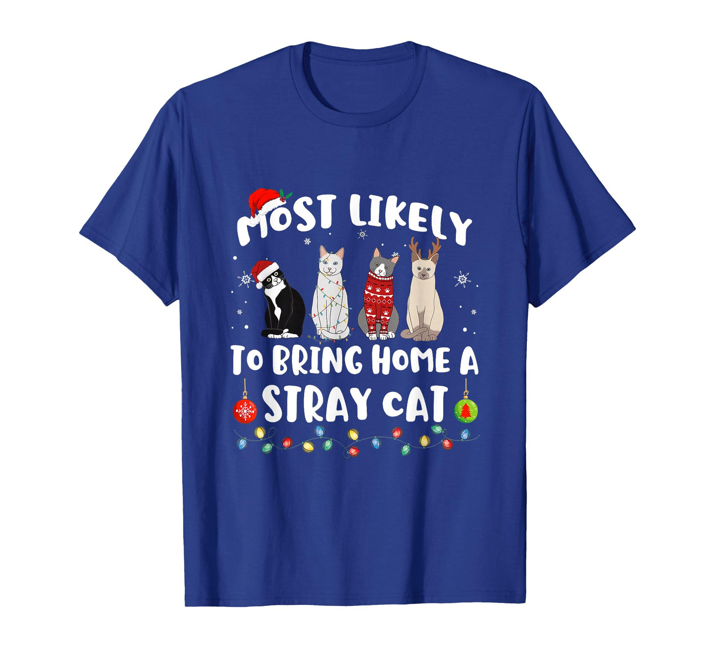 Most Likely To Bring Home A Stray Cat Matching Christmas T-Shirt