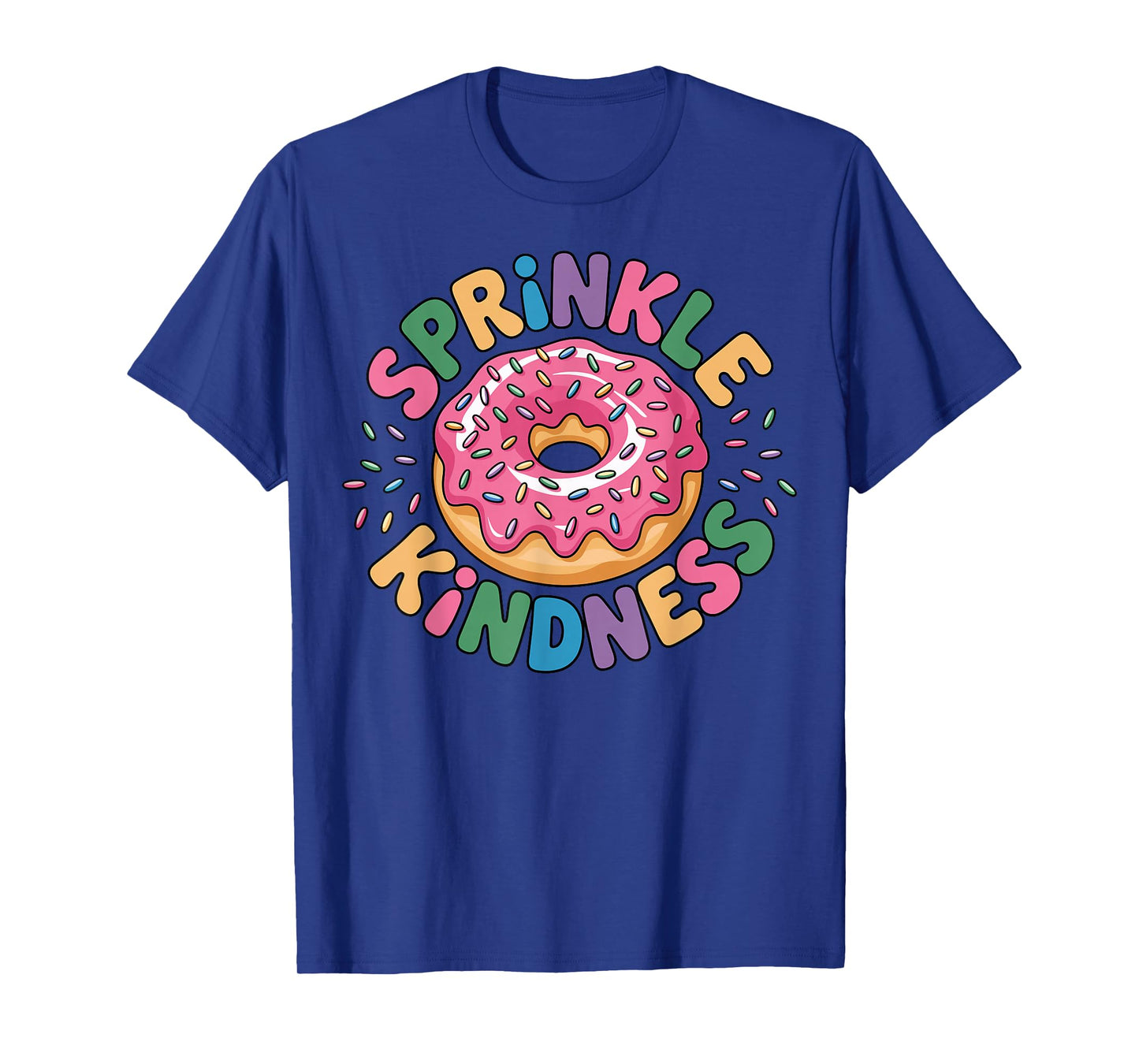 Donut Sprinkle Kindness Funny Girls Women Doughnut Lover T-Shirt