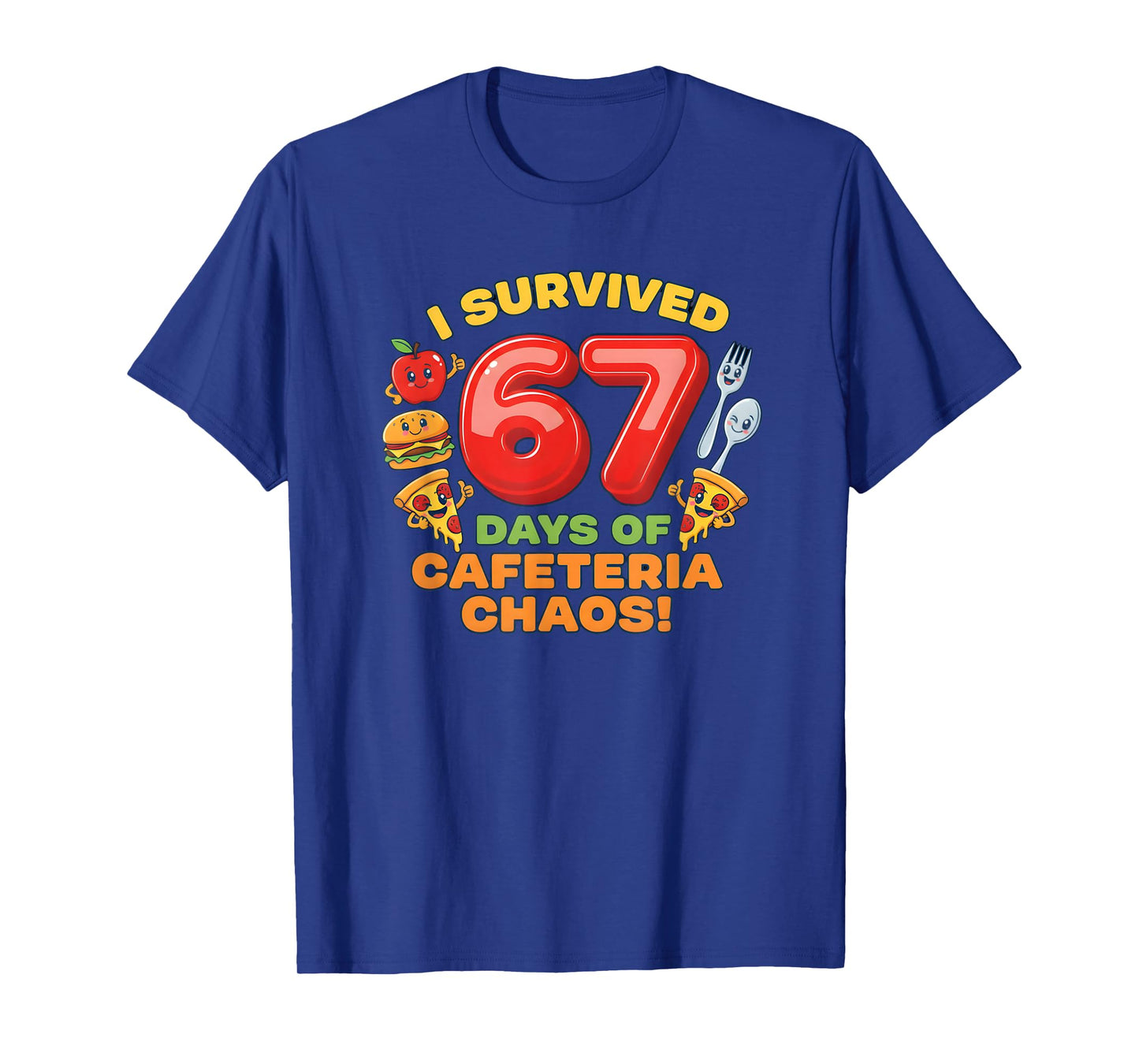 I Survived 67 Days of Cafeteria Chaos 67 Meme Lunch Lady T-Shirt