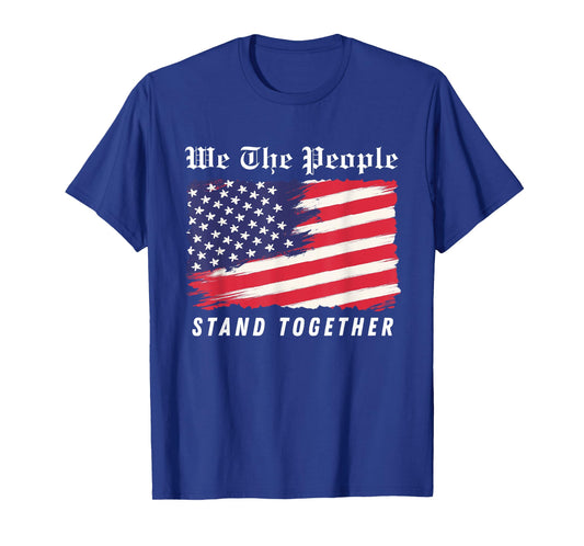 We The People Stand Together T-Shirt