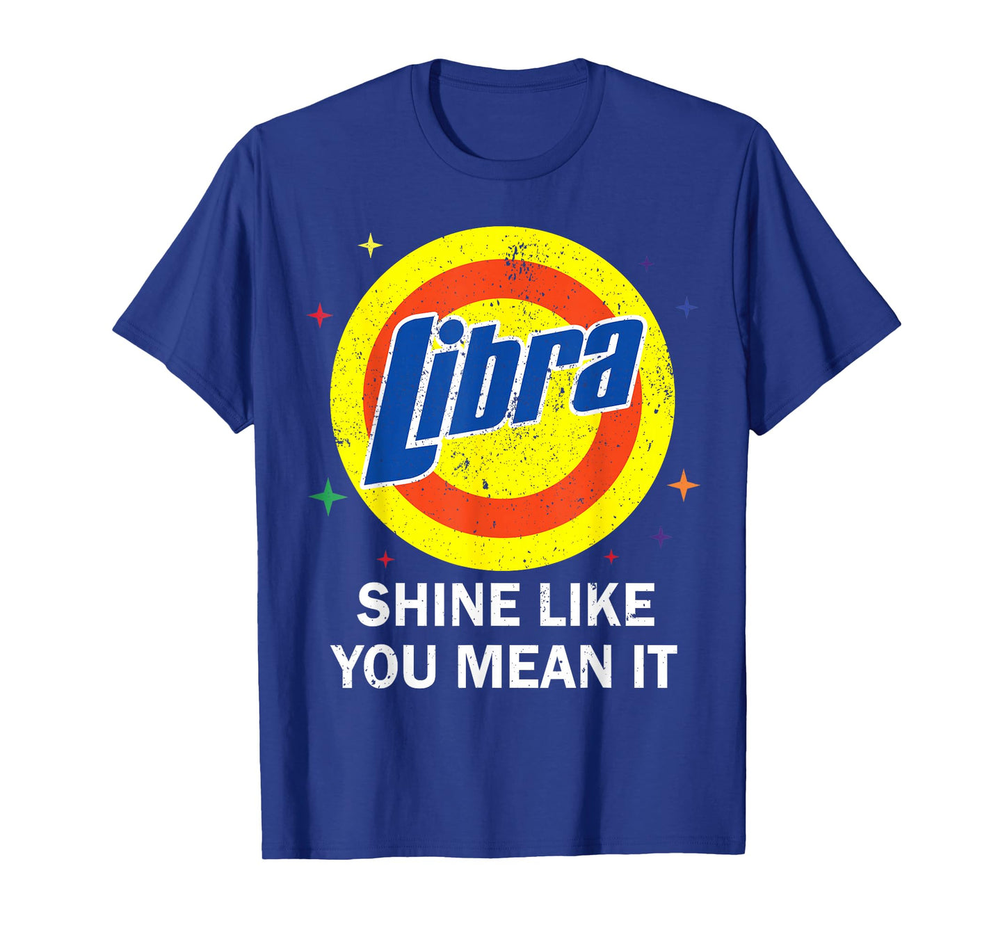 Libra Shine Like You Mean It Zodiac Sep Oct Birthday T-Shirt
