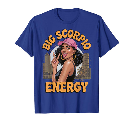 Big Scorpio Energy T-Shirt